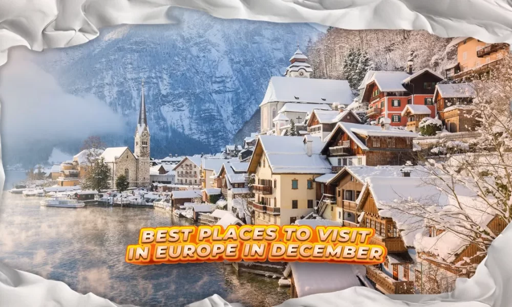 Best Places To Visit In Europe In December